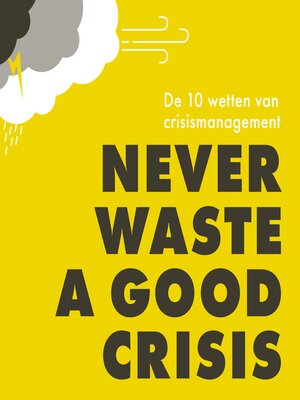 cover image of Never waste a good crisis